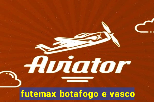 futemax botafogo e vasco